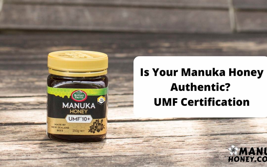 Is Your Manuka Honey Authentic? – UMF Certification