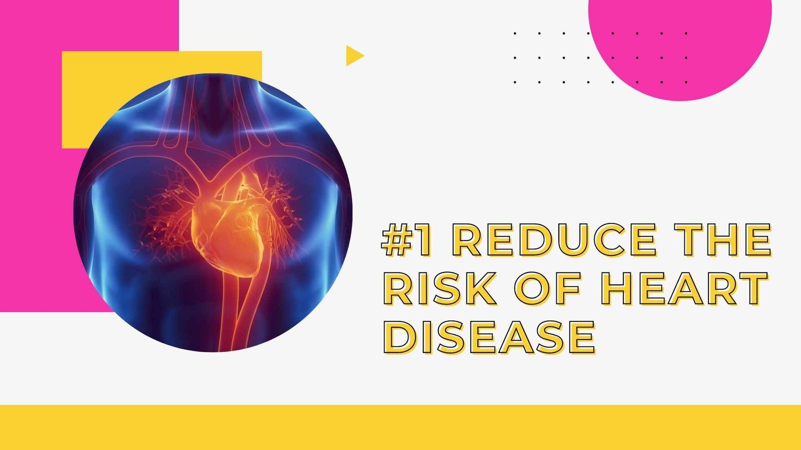 #1 Reduce The Risk Of Heart Disease 