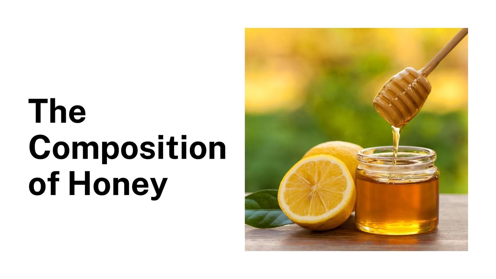 The Composition of Honey